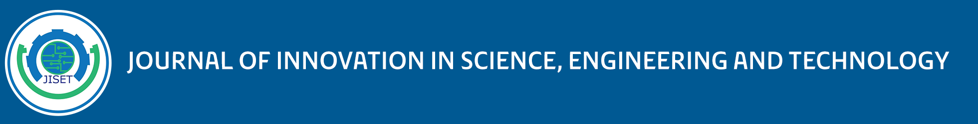 Journal of Innovation in Science, Engineering and Technology
